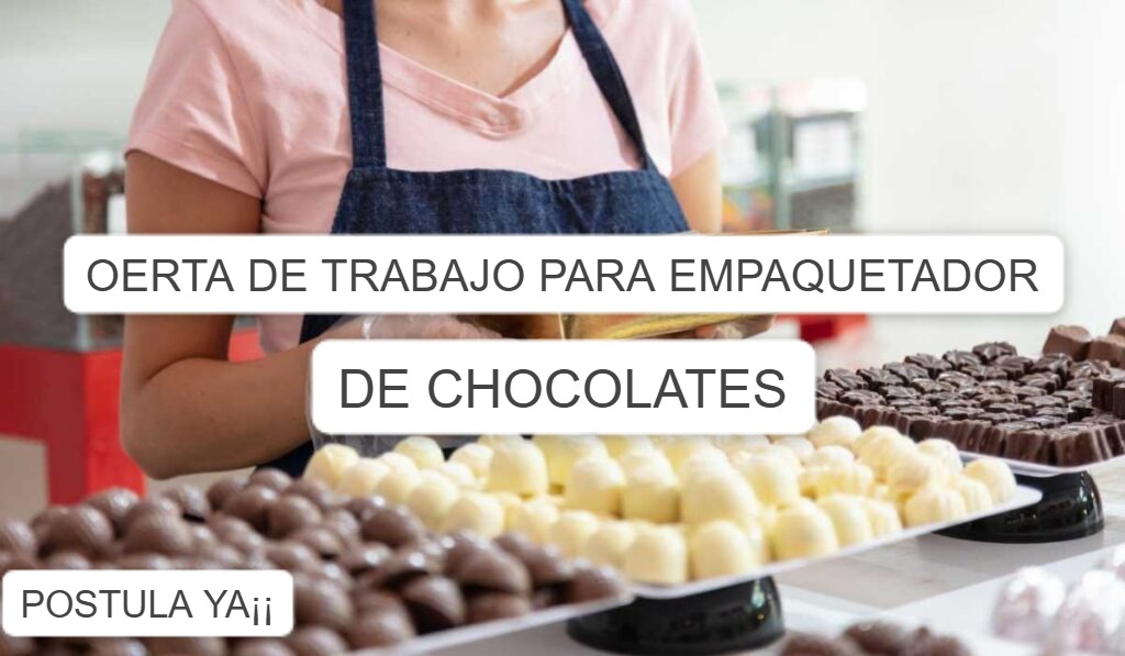 SE REQUIERE PERSONAL PARA EMPRESA DE CHOCOLATE